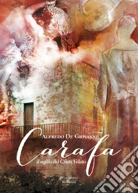 Carafa. Il sigillo del Cristo Velato libro