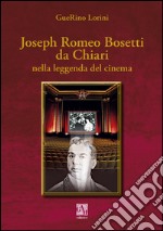 Romolus Romeo Bosetti da Chiari nella leggenda del cinema