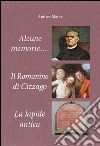 Alcune memorie-Il romanino di Cizzago-La lapide antica libro di Maina Andrea