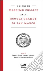 I libri di Massimo Collice alla Scuola Grande di San Marco  libro