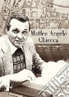 Maffeo Angelo Chiecca. «Sindaco per sempre» libro
