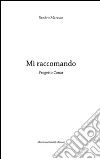 Mi raccomando. Progetto Conar. Ediz. illustrata libro