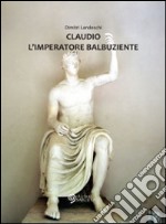 Claudio l'imperatore balbuziente libro