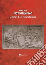 Juditha Triumphans. Le memorie di J.M. von der Schulenburg libro