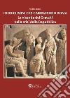 I dodici anni che cambiarono Roma. La vicenda dei Gracchi nella crisi della Repubblica libro