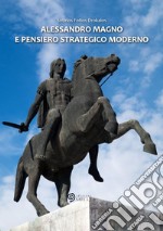 Alessandro Magno e pensiero strategico moderno