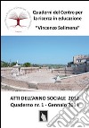 Atti dell'anno sociale 2012. Quaderni del Centro per la ricerca in educazione «Vincenzo Solimena». Vol. 1 libro