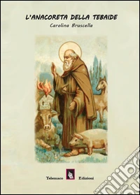 L'anacoreta della Tebaide