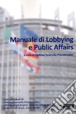 Manuale di Lobbying e Pubblic Affairs libro