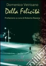 Della felicità libro