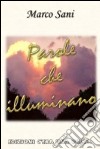 Parole che illuminano. Aforismi per pensare, crescere e... anche sorridere libro