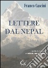 Lettere dal Nepal libro di Cascini Franco