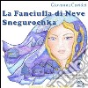 La fanciulla di neve Snegurochka libro