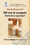 200 anni di omeopatia. Storia di un equivoco? libro