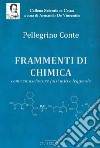 Frammenti di chimica. Come smascherare falsi miti e leggende libro