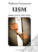 USM. Uomo senza mutande libro