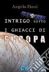 Intrigo sotto i ghiacci di Europa libro