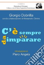 C'è sempre da imparare libro