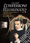 Le confessioni di un illuminato. Vol. 4: Capi segreti, superiori sconosciuti e maestri invisibili. Chi tira le fila del potere occulto dal mondo alieno libro di Zagami Leo Lyon