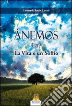 Anemos. La vita è un soffio libro