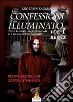 Le confessioni di un illuminato. Remix. Vol. 1 libro