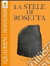 La stele di Rosetta libro di Budge Wallis E. A. Lovari L. P. (cur.)