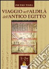 Viaggio nell'aldilà dell'antico Egitto libro