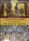 Cristianesimo. Un'antica religione egizia libro di Osman Ahmed Lovari L. P. (cur.)