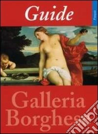 Guida alla Galleria Borghese. Ediz. francese libro