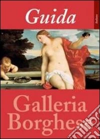 Guida alla Galleria borghese libro