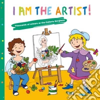 I am the artist! Thousands of colours at the Galleria Borghese. Con adesivi. Ediz. illustrata libro