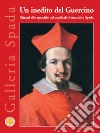 Un inedito del Guercino. Ritratti allo specchio del cardinale Bernardino Spada libro