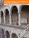 Palazzo Venezia, il Palazzetto e il suo Lapidarium. Un viaggio tra i frammenti della storia di Roma libro