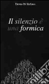 Il silenzio è una formica libro