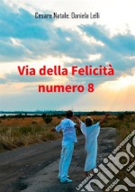 Via della felicità numero 8 libro