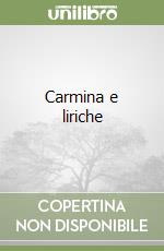 Carmina e liriche libro