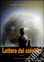 Lettere dal satellite libro