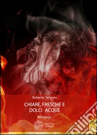 Chiare, fresche e dolci acque libro