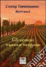 Gli uomini vanno e vengono libro