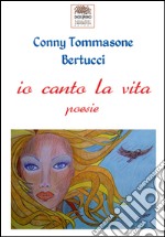 Io canto la vita libro