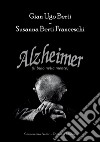 Alzheimer. Il buio nella mente libro