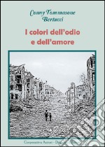 I colori dell'odio e dell'amore libro