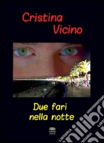 Due fari nella notte libro