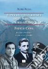 Il piccolo telegrafista delle Ferrovie Nord-Milano. Fedele Cova. Una storia di val Grande tra Orfalecchio e Corte Buè libro di Pisano Pietro