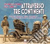 Gaudenzio Uccelli, Elio Jorietti. Attraverso tre continenti. Storia dell'avventuroso viaggio automobilistico di due verbanesi intorno al mediterraneo nel 1927 libro