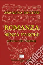 Romanza senza parole. Monologo con l'Alzheimer libro