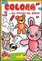 Colora... gli animali del bosco. Ediz. illustrata libro