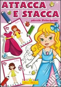 Le principesse. Attaca stacca