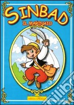 Sinbad il marinaio. Favola da leggere e colorare. Ediz. illustrata libro