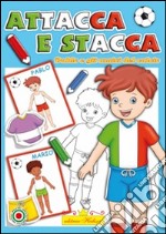 Pablo e gli amici del calcio. Attacca stacca ricalca libro